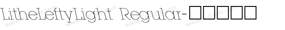 LitheLeftyLight Regular字体转换